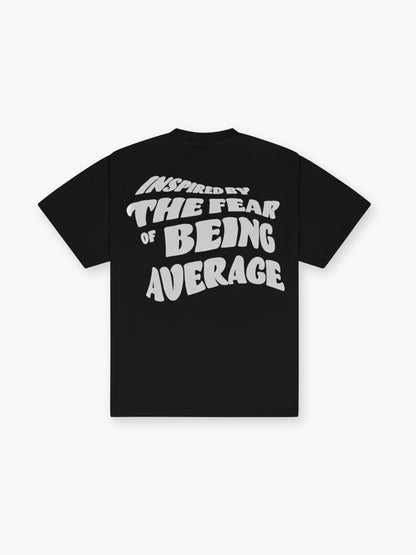 Inspired By The Fear Of Being Average Tee Black